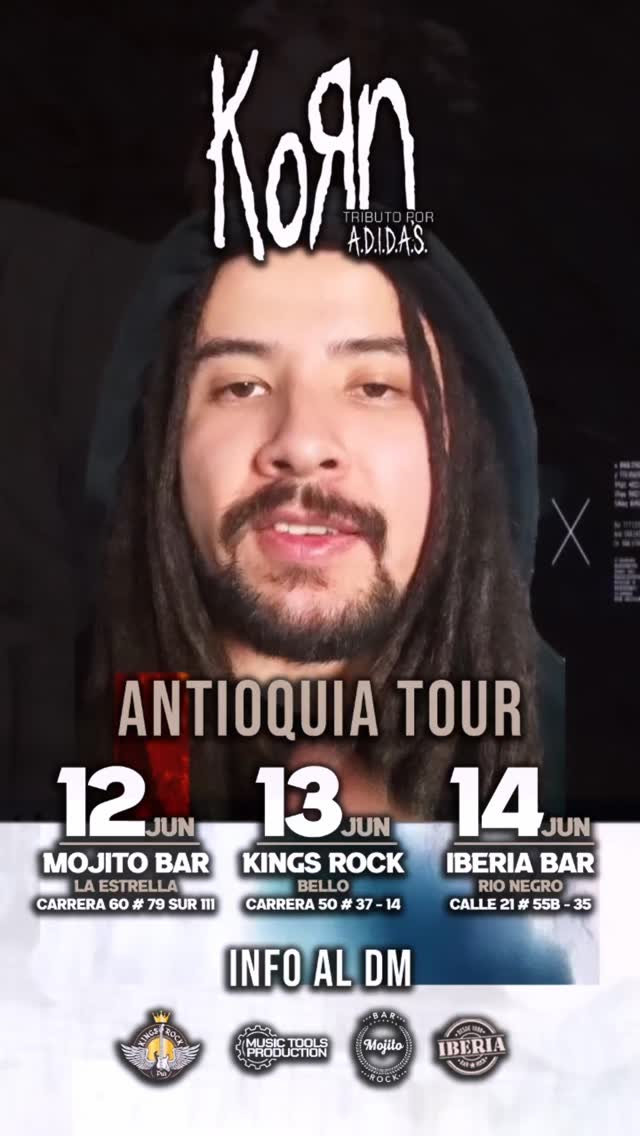 Korn Tributo Ror a.d.i.d.a.s. Antioquia Tour en Mojito Bar la Estrella, Kings Rock Bello, Iberia Bar Rio Ne...